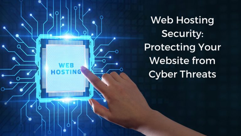 Read more about the article Web Hosting Security: Protecting Your Website from Cyber Threats