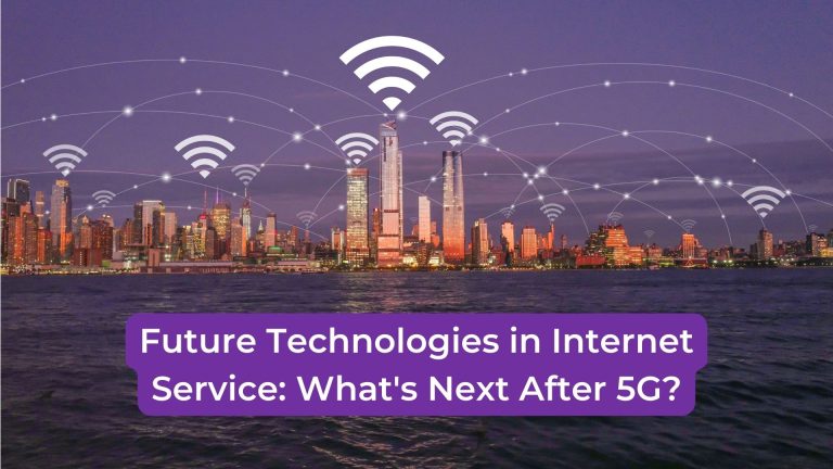 Read more about the article Future Technologies in Internet Service: What’s Next After 5G?