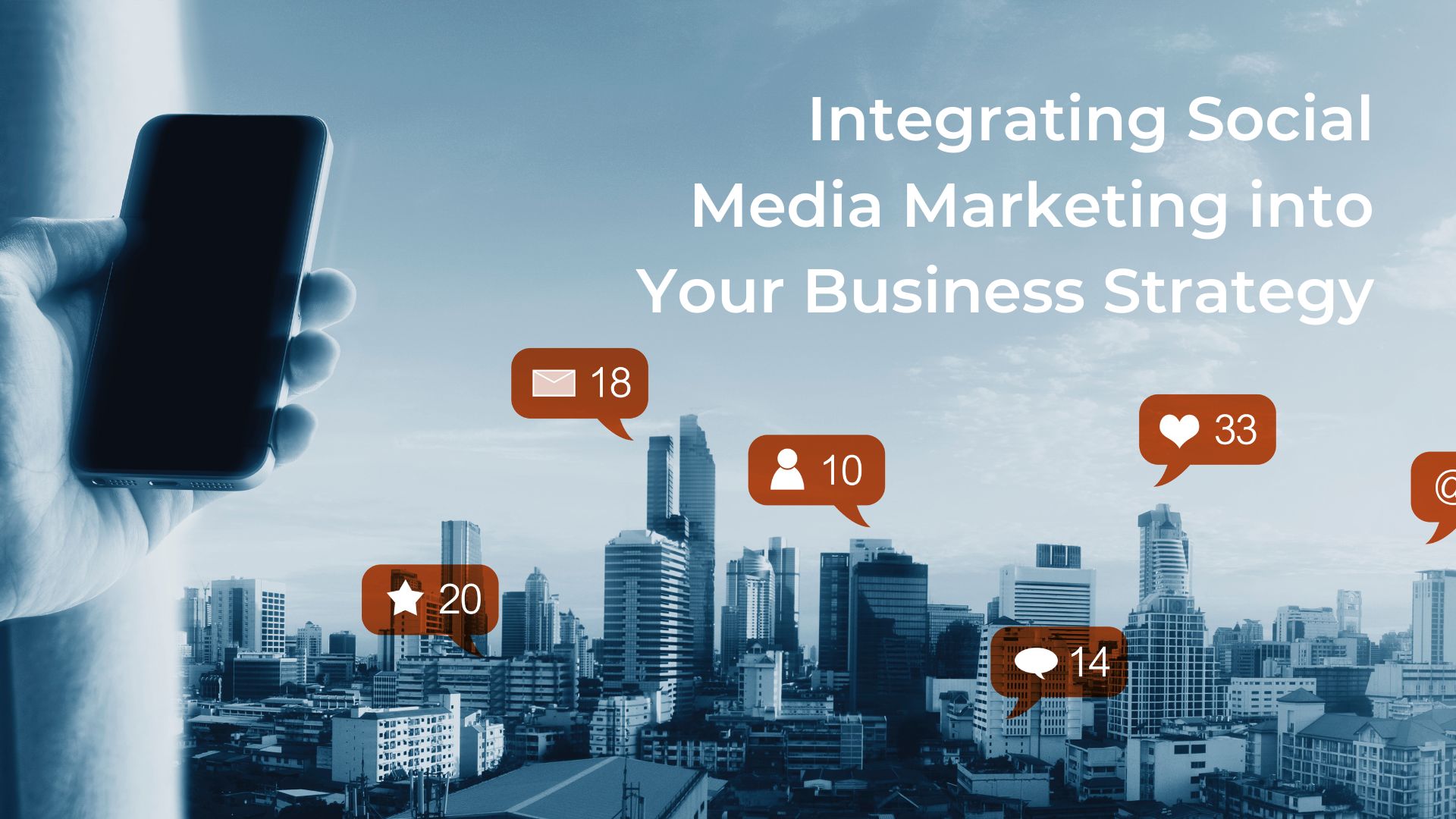 You are currently viewing Integrating Social Media Marketing into Your Business Strategy