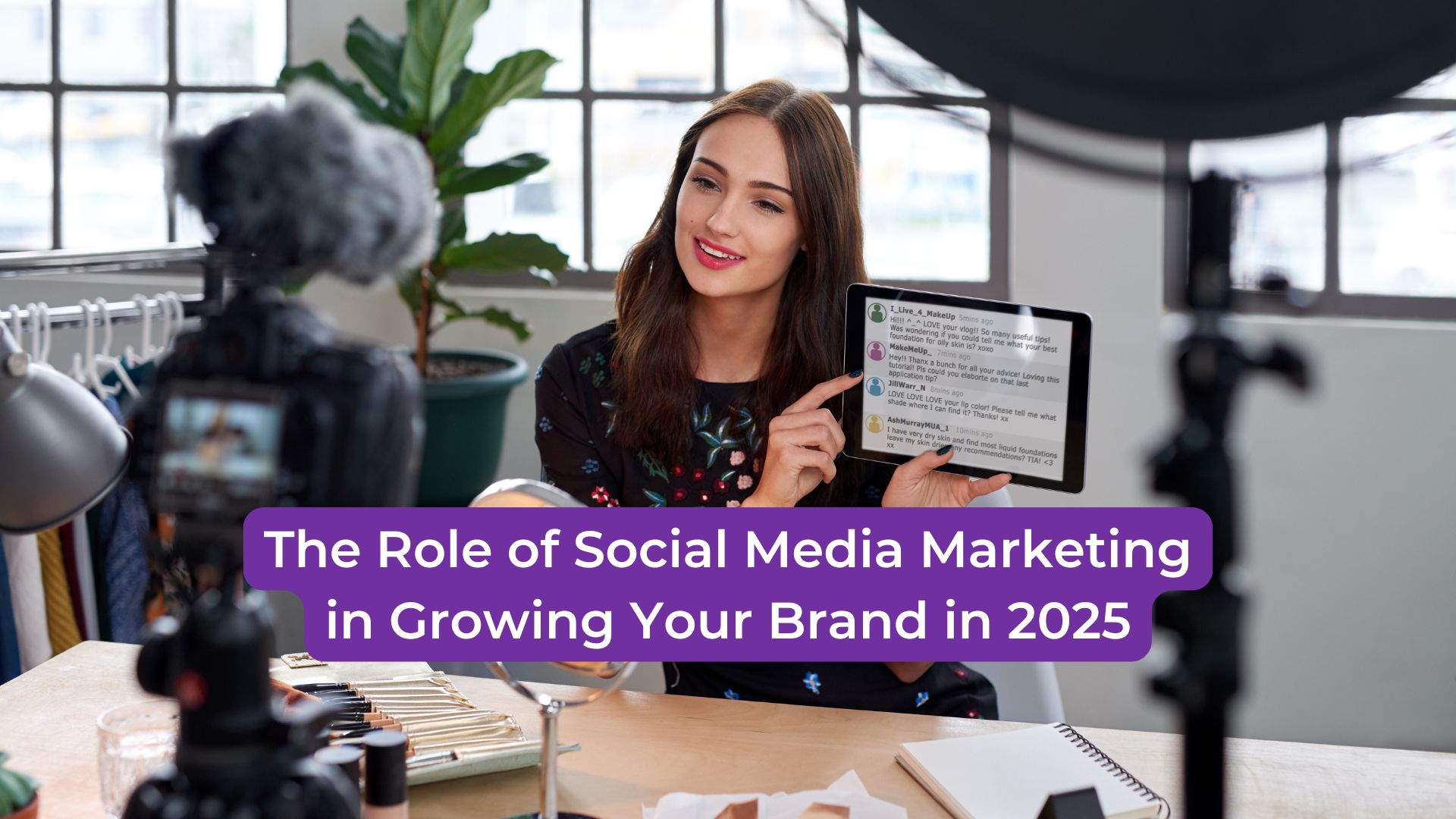 Read more about the article The Role of Social Media Marketing in Growing Your Brand in 2025