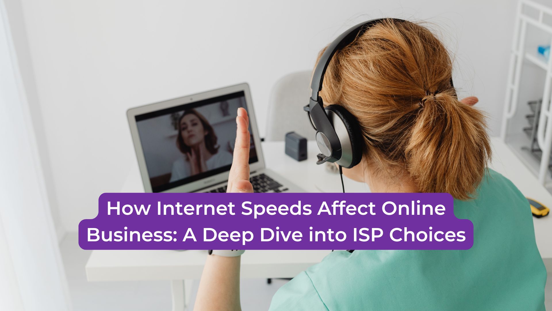 Read more about the article How Internet Speeds Affect Online Business: A Deep Dive into ISP Choices