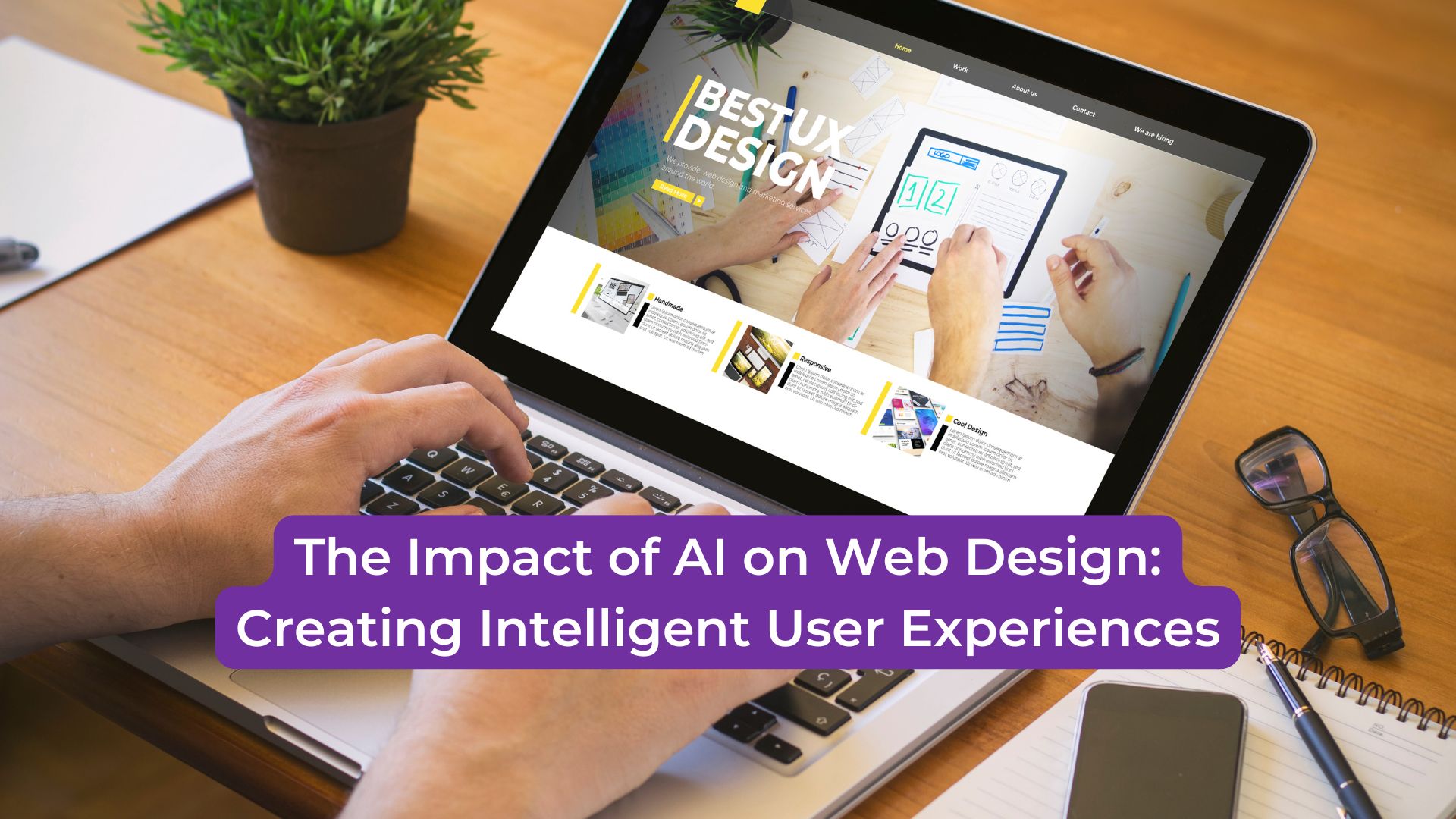 Read more about the article The Impact of AI on Web Design: Creating Intelligent User Experiences