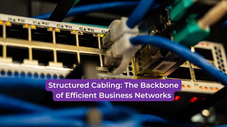 Read more about the article Structured Cabling: The Backbone of Efficient Business Networks