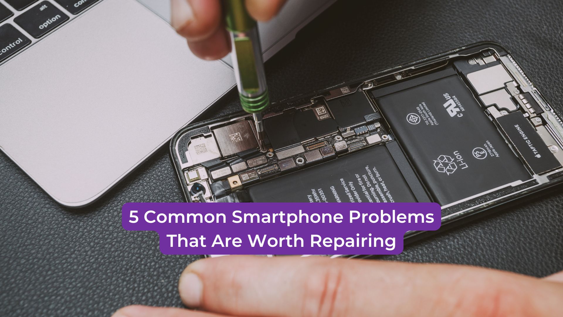 You are currently viewing 5 Common Smartphone Problems That Are Worth Repairing