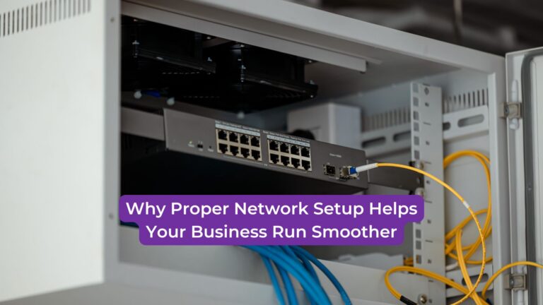 Read more about the article Why Proper Network Setup Helps Your Business Run Smoother