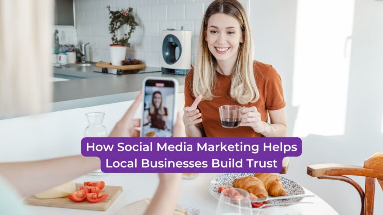 Read more about the article How Social Media Marketing Helps Local Businesses Build Trust