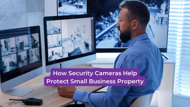 Read more about the article How Security Cameras Help Protect Small Business Property