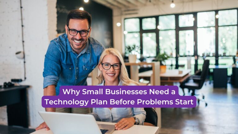 Read more about the article Why Small Businesses Need a Technology Plan Before Problems Start